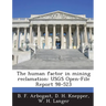 The human factor in mining reclamation: USGS Open-File Report 98-523