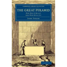 The Great Pyramid: Why Was It Built? and Who Built It?