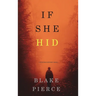 If She Hid (A Kate Wise Mystery-Book 4)