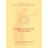 Cosmic Dances of the Zodiac