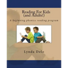 Reading For Kids (and Adults!): A beginning phonics reading program