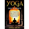 Yoga: Yoga Beginner, Basic Poses You Need to Know as a Beginner, Tips on Easy Wei