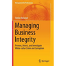 Managing Business Integrity: Prevent, Detect, and Investigate White-Collar Crime and Corruption