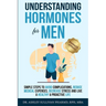 Understanding Hormones for Men