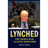 Lynched: The Media War against Rob Ford