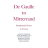 Degaulle to Mitterrand: President Power in France
