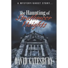 The Haunting of Strathmoor Heights: A Mystery/Ghost Story