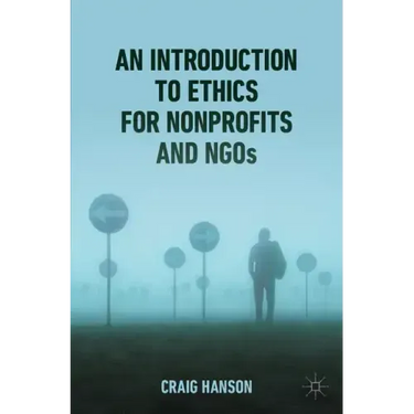 An Introduction to Ethics for Nonprofits and Ngos