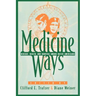 Medicine Ways: Disease, Health, and Survival Among Native Americans