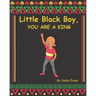Little Black boy, you are a king