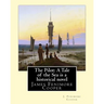 The Pilot: A Tale of the Sea is a historical NOVEL by J. Fenimore Cooper: James Fenimore Cooper