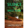 Silence in West Fork: A small town police procedural set in the American Southwest