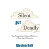 Silent but Deadly