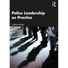 Police Leadership as Practice