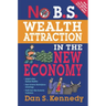 No B.S. Wealth Attraction In The New Economy