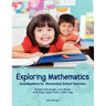 Exploring Mathematics: Investigations for Elementary School Teachers (First Edition)