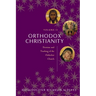 Orthodox Christianity Volume II: Doctrine and Teaching of the Orthodox Church