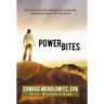 Power Bites: Short and to the Point Management, Leadership, and Lifestyle Advice I Give My Clients!