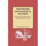 Tennessee Genealogical Records. Records of Early Settlers from State and County Archives