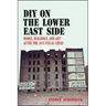DIY on the Lower East Side: Books, Buildings, and Art after the 1975 Fiscal Crisis