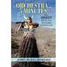 Orchestra...5 minutes!: My crazy life in the Phoenix Symphony
