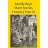 Mostly Boys: Short Stories