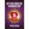 She's Such A Bright Girl: An American Story