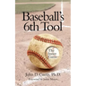 Baseballs 6th Tool: The inner game