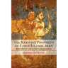The Nativist Prophets of Early Islamic Iran: Rural Revolt and Local Zoroastrianism