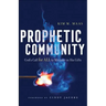Prophetic Community: God's Call for All to Minister in His Gifts