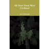 All Your Dead Were Civilized and other misheard lyrics