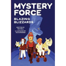 Blazing Blizzards: Mystery Force Book Three
