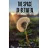 The Space In-between