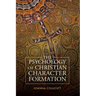 The Psychology of Christian Character Formation