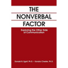 The Nonverbal Factor: Exploring the Other Side of Communication