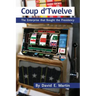Coup D'Twelve: The Enterprise That Bought the Presidency