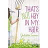 The That's Not Hay in My Hair