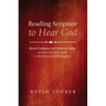 Reading Scripture to Hear God: Kevin Vanhoozer and Henri de Lubac on God's Use of Scripture in the Economy of Redemption