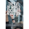 The Eve of World Socialist Revolution