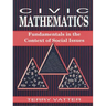 Civic Mathematics: Fundamentals in the Context of Social Issues