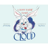 A Bunny Rabbit Named Cloud