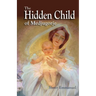 The Hidden Child of Medjugorje