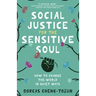 Social Justice for the Sensitive Soul: How to Change the World in Quiet Ways