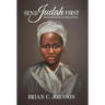 Send Judah First: The Erased Life of an Enslaved Soul