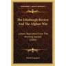 The Edinburgh Review And The Afghan War: Letters Reprinted From The Morning Herald (1843)
