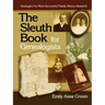 Sleuth Book for Genealogists. Strategies for More Successful Family History Research