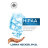 HIPAA Demystified: HIPAA Compliance for Mental Health Professionals