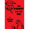 The Parrot and the Pig