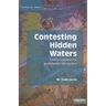 Contesting Hidden Waters: Conflict Resolution for Groundwater and Aquifers