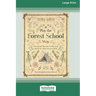 Play the Forest School Way: Woodland Games, Crafts and Skills for Adventurous Kids (16pt Large Print Edition)